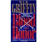 Blood and Honor W. E. B. Griffin (Auteur)