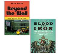 Blood and Iron, Beyond the Wall [Hardcover] 2 Books Collection Set By Katja Hoyer