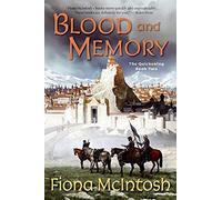 Blood And Memory, The Quickening Fiona McIntosh (Auteur)