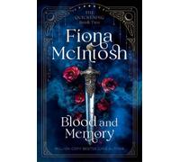 Blood and Memory: An Epic Tale of War, Witchcraft and a Warrior Fighting Fate Itself