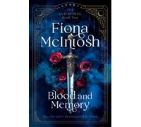 Blood and Memory An Epic Tale of War, Witchcraft and a Warrior Fighting Fate Itself - Fiona McIntosh - Bedford Square Publishers - ebook (ePub) - Livre