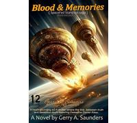Blood and Memorys (A Dan Veracel Thriller, Book 1) Forty-Eight Hours Until Never. First alien contact, Sci-fi thriller.: Starships found, in Lake Michigan, threaten Dan's world.