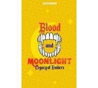 Blood And Moonlight