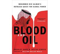 Blood and Oil: Mohammed bin Salman's Ruthless Quest for Global Power