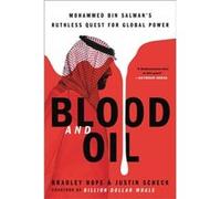 Blood and Oil Mohammed Bin Salmans Ruthless Quest for Global Power - Bradley Hope Justin Scheck - Hachette Books - Livre en Anglais - Paperback Bradley Hope Justin ScheckBradley Hope Justin Scheck (Au