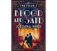 Blood and Sand - Jordan L. Hawk - Widdershins Press LLC - ebook (ePub) - Livre