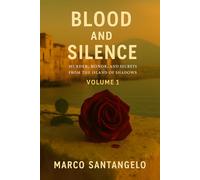 Blood and Silence: A Sicilian True Crime: Murder, Honor, and Secrets from the Island of Shadows