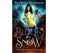 Blood And Snow (Seven Magics Academy)
