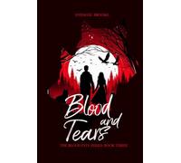 Blood and Tears: The Blood Fate Series: Book Three