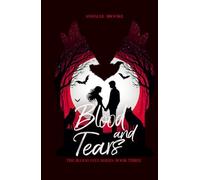 Blood and Tears: The Blood Fate Series: Book Three (mature version)