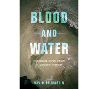 Blood and Water: The Indus River Basin in Modern History
