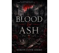 BLOOD & ASH ETERNAL: A VAMPIRE FANTASY SERIES -BOOK -1-THE ASH BETWEEN US