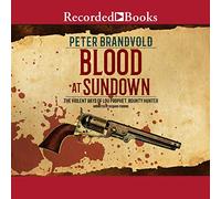 Blood at Sundown: The Violent Days of Lou Prophet, Bounty Hunter [Import]