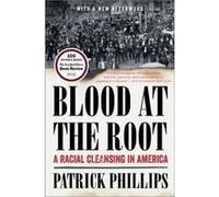 Blood at the Root by Patrick Stanford University Phillips Paperback Book Patrick Stanford University Phillips, (Auteur)