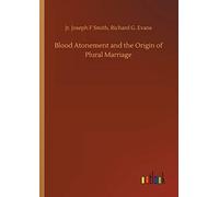 Blood Atonement And The Origin Of Plural Marriage