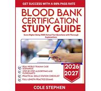 Blood Bank Certification Study Guide 2026-2027: Score Higher Using 1000 Actual Test Questions with Thorough Explanations