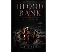 Blood Bank: The Unwanted