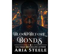 Blood Before Bonds: Loyalty Over Everything Until The Game Changes.: 1 (The Hustlers Code (3-Book Series))