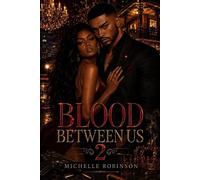 Blood Between Us 2 Blood Between Us, #2 - Michelle Robinson - Adorn Creations - ebook (ePub) - Livre
