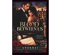 BLOOD BETWEEN US: SECRETS & LIES