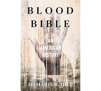 Blood Bible An American History - DaMaris Hill - Bloomsbury Publishing - ebook (ePub) - Livre