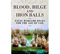 Blood, Bilge And Iron Balls