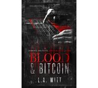 Blood & Bitcoin: Organized Crime