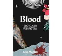 Blood : Blood + Ink Anthology Volume One