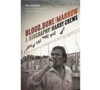 Blood Bone and Marrow by Ted Geltner Ted Geltner (Auteur)