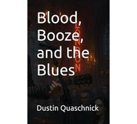 Blood, Booze, and the Blues