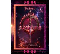 Blood Born: Legends of Feymere