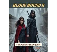 Blood Bound II:: Shadows of the Crown