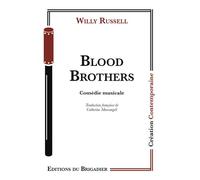 Blood Brothers - Willy Russell - Du Brigadier Editions - broché - Théâtre