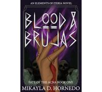 Blood & Brujas: Fate of the Acna Book One