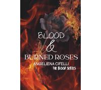Blood & Burned Roses: A Dark Paranormal Stalker Romance