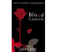 Blood Canticle: The Vampire Chronicles 10