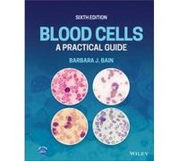 Blood Cells by Bain & Barbara J. St Marys Hospital & London & UK Bain Barbara J. St Marys Hospital London UK (Auteur)