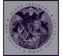 Blood Ceremony - 7-Let It Come Down
