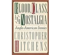 Blood, Class, and Nostalgia: Anglo-American Ironies