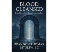Blood Cleansed: Book Three of the Blood Reckoning Saga