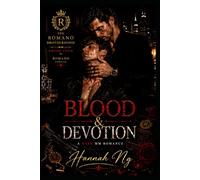 Blood & Devotion: A Dark MM Mafia Romance of Loyalty, Secrets, Power, and Forbidden Love (The Romano Brotherhood Book 2)