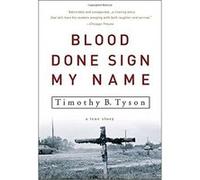 Blood Done Sign My Name Timothy B. Tyson (Auteur)
