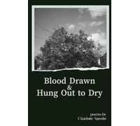 Blood Drawn & Hung Out to Dry