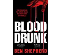Blood Drunk An explosive vampire thriller full of gritty humour and suspense - Shepherd Ben - Tor - ebook (ePub) - Livre