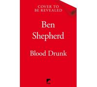 Blood Drunk An explosive vampire thriller full of gritty humour and suspense - Shepherd Ben - Tor - ebook (ePub) - Livre