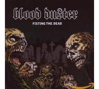 Blood Duster - Fisting The Dead/Yee [Import]