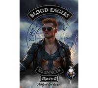 Blood Eagles - Chapitre 2 - Malgré les liens - E.G. Spencer - EG Spencer - ebook (ePub) - Livre