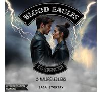 Blood Eagles, Chapitre 2 : Malgré les liens - E.G. Spencer - Saga Egmont - Livre audio - Livre