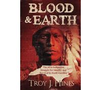 Blood & Earth: The Afro-Indigenous Struggle for Identity and Survival in North Carolina