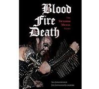 Blood, Fire, Death: The Swedish Metal Story
